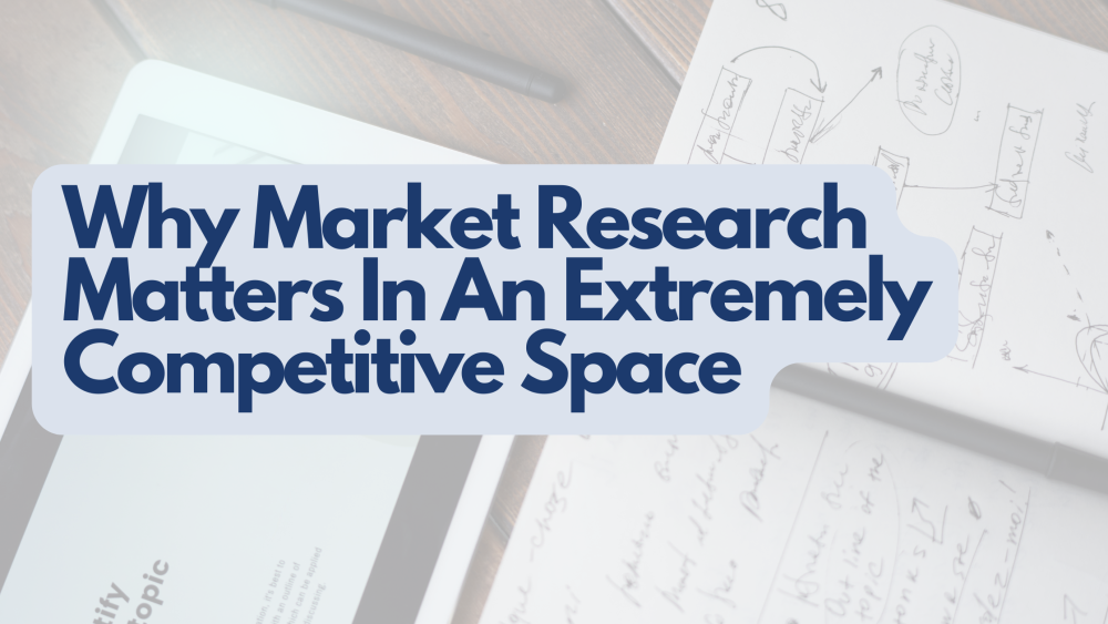 7 Reasons Why Market Research Matters To A Business